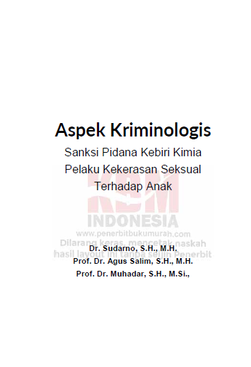 Aspek Krimologi Sanksi Pidana Kebiri Kimia Pelaku Kekerasan Seksual Terhadap Anak